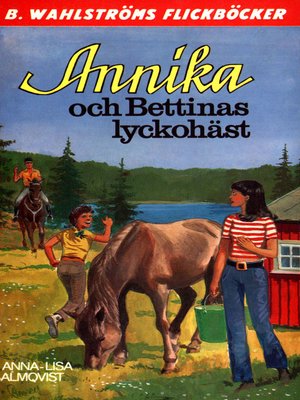 cover image of Annika 14--Annika och Bettinas lyckohäst